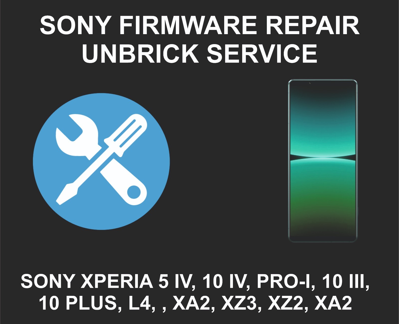 Sony Flash, Repair, Unbrick Service, Sony Xperia 5 IV, 10 IV, PRO-I, 10 III, 10