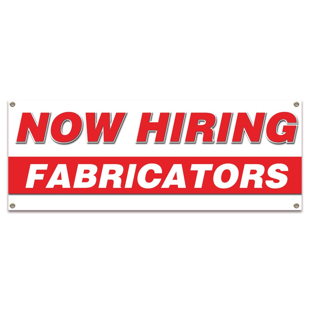 Now Hiring Fabricators Banner Apply Inside Accepting Application Single Sided
