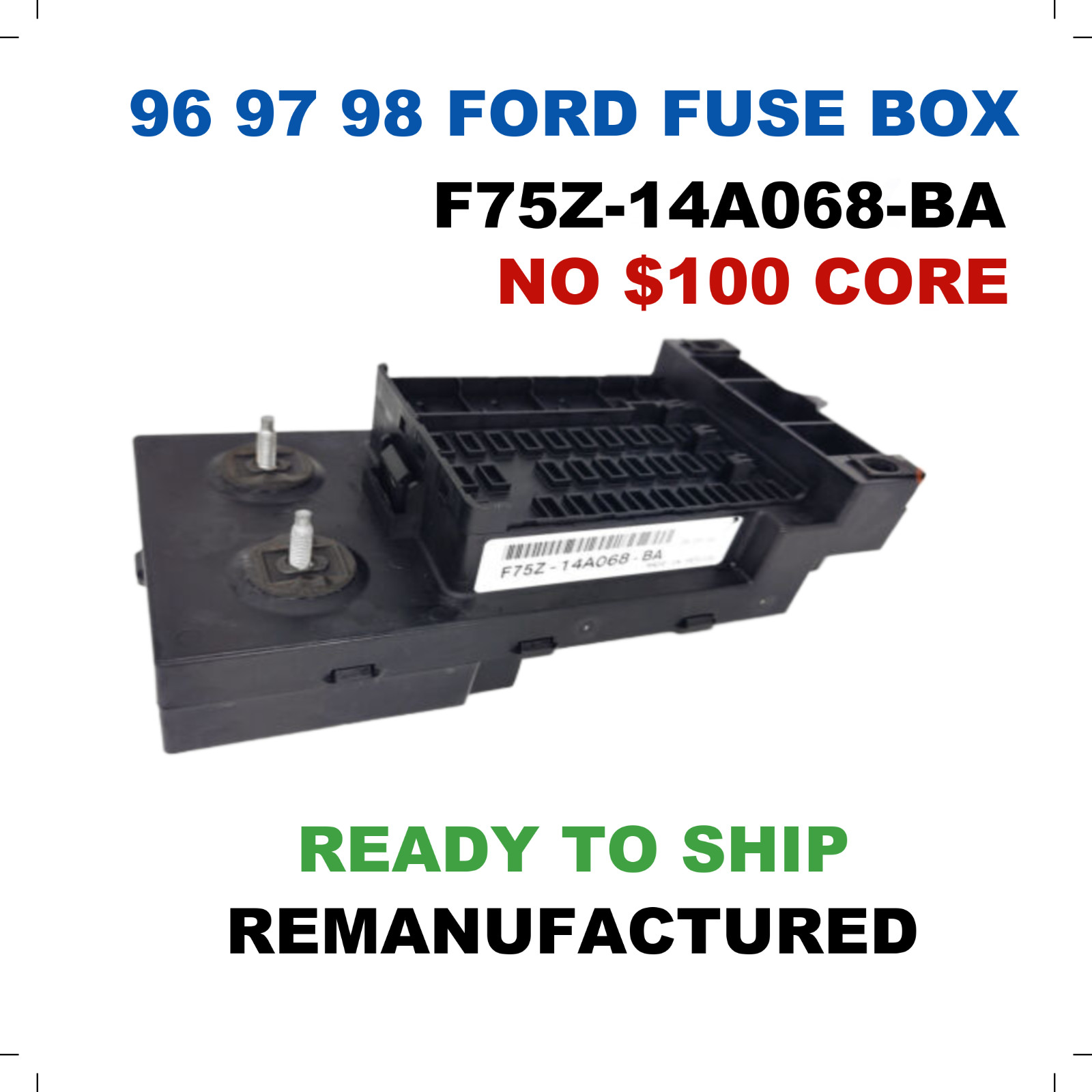 REBUILT  F75Z-14A068-BA  1997 1998  FORD F150 F250 Interior Cabin FUSE BOX