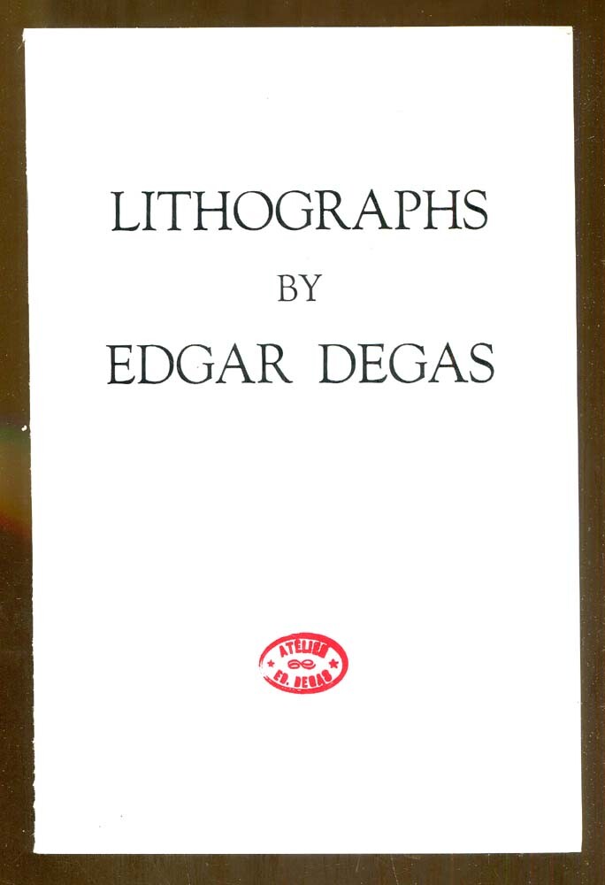Lithographs by Edgar Degas-Exhibition Catalog-Washington University-1967