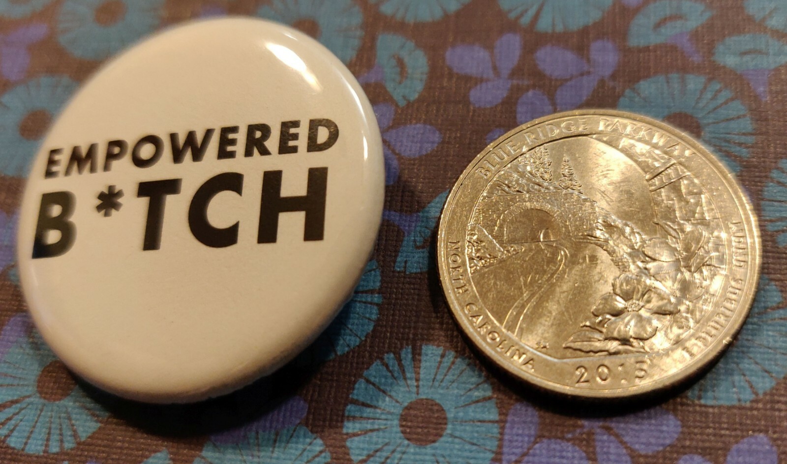 This Pussy Grabs Back & Empowered B*tch | 1.25" Pinback Button SET/20 (10 Each)