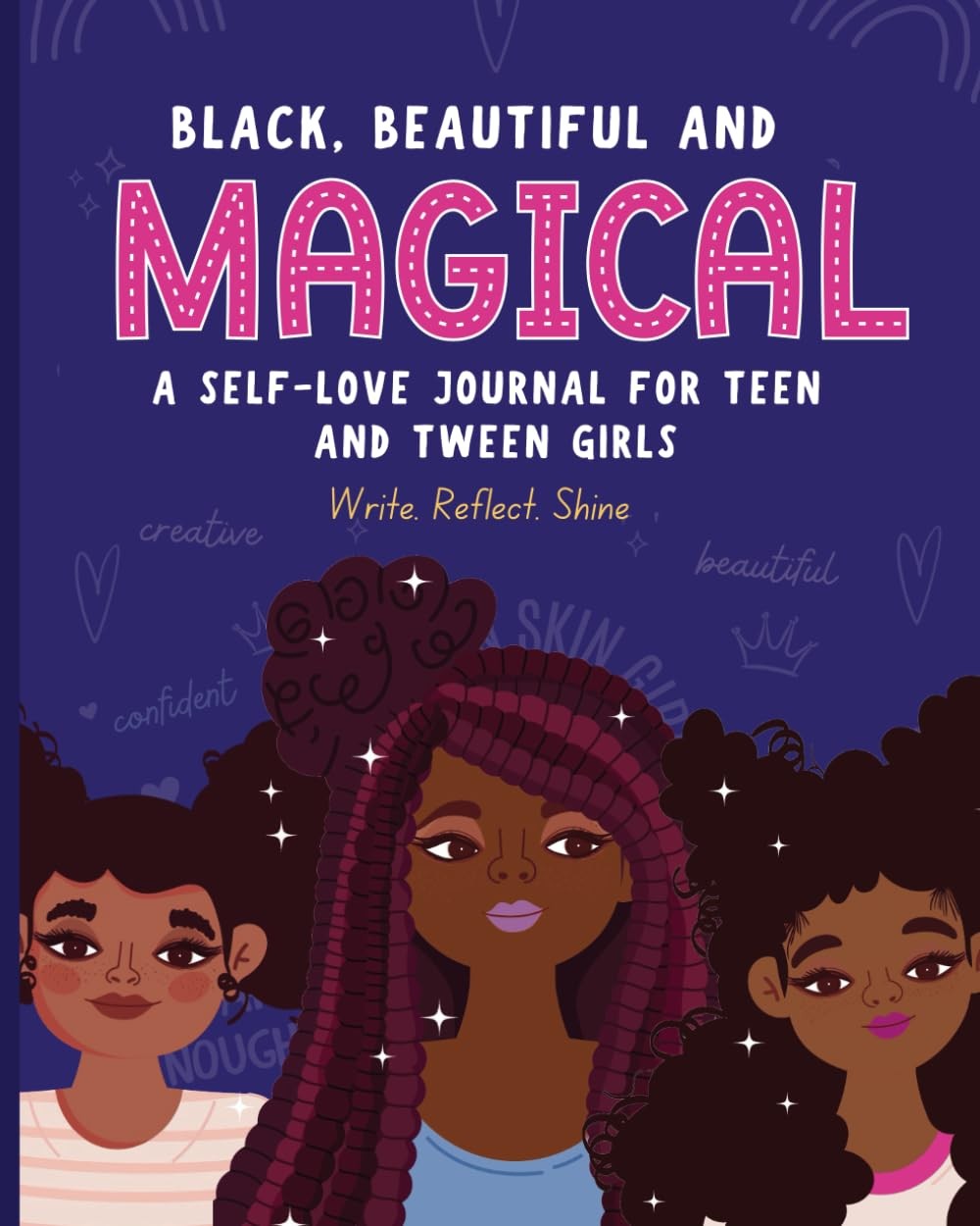 Black Beautiful and Magical: A Self Love Journal with Prompts for Black Teen and