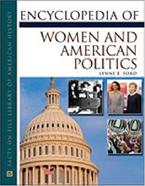 Encyclopedia of Women and American Politics Hardcover Lynne E. Fo