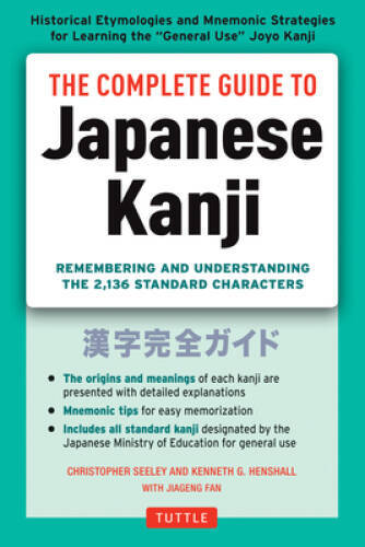 The Complete Guide to Japanese Kanji: (JLPT All Levels) Remembering  - VERY GOOD