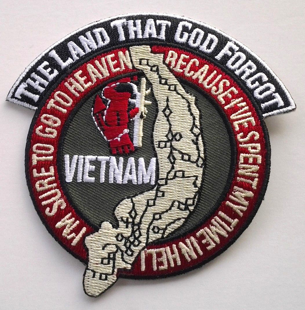 THE LAND THAT GOD FORGOT VIETNAM (3") Military Embroidered Patch FL1110 HO