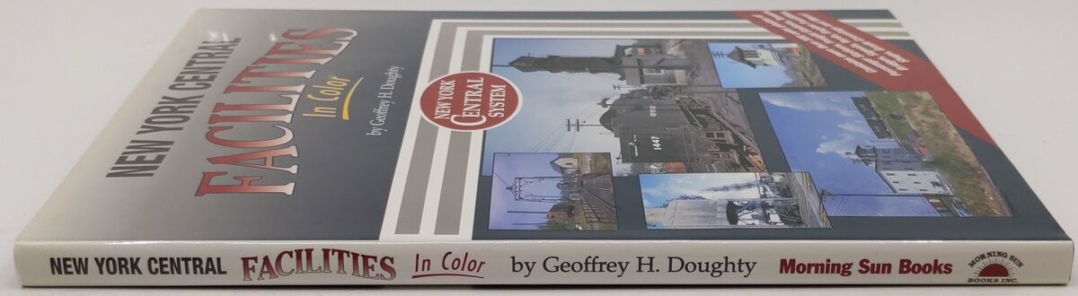 New York Central Facilities in Color Hardcover Book By Geoffrey H. Doughty EX