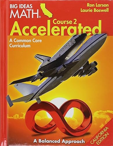 Larson BIG IDEAS California: Student Edition Accelerated Cours...