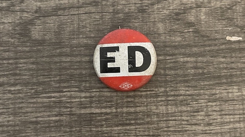 Vtg ED Political Pinback Button
