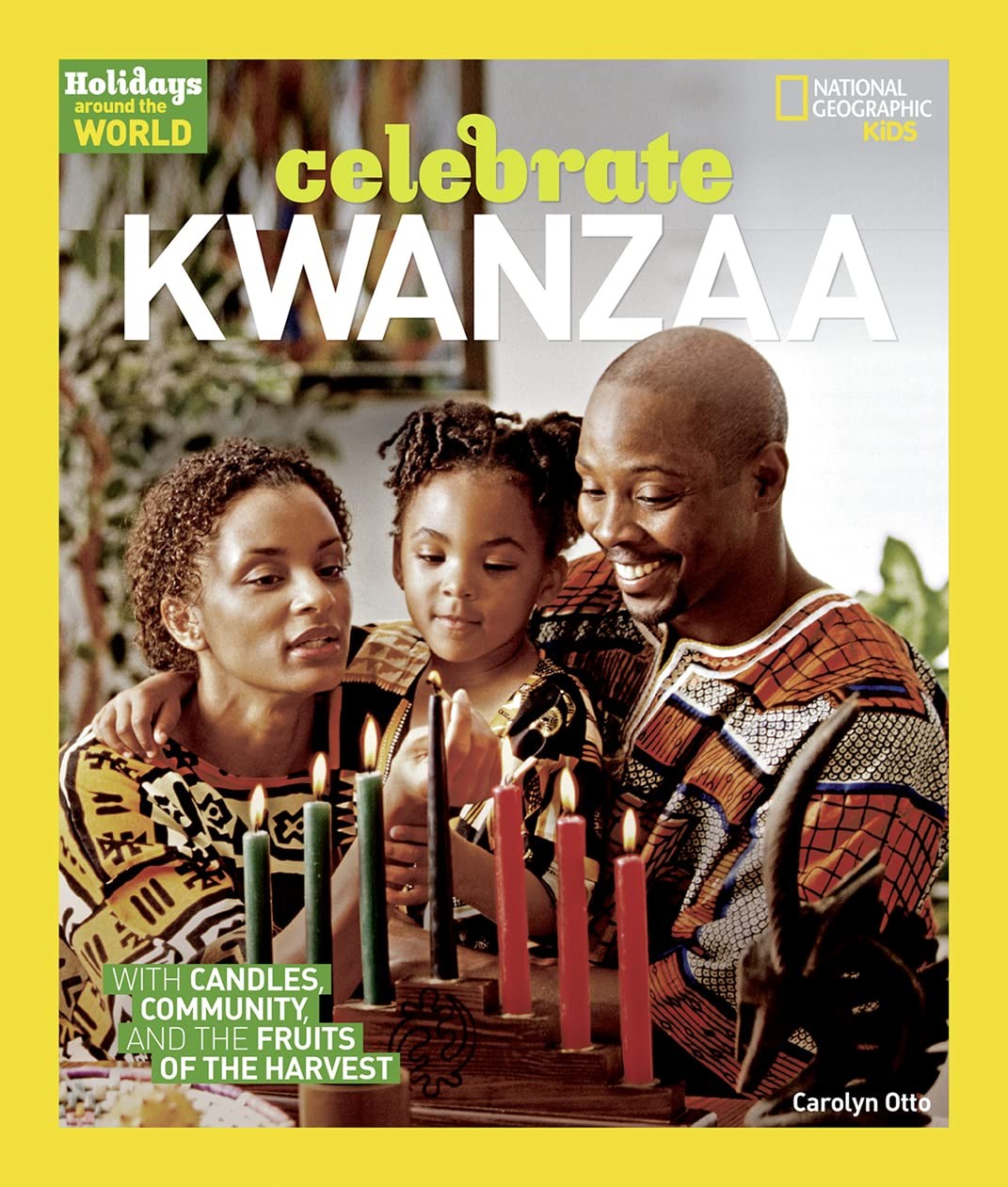 Holidays Around the World: Celebrate Kwanzaa: With Candles, Community, and the F