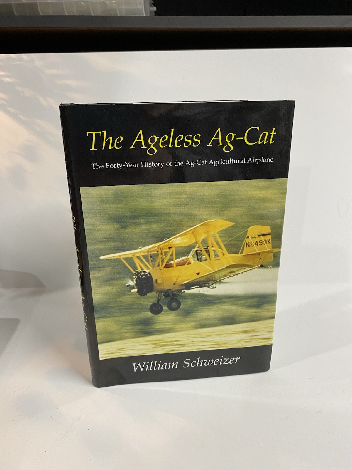 The Ageless Ag-Cat William Schweizer Signed Signed Inscribed Hardcover Book 1995