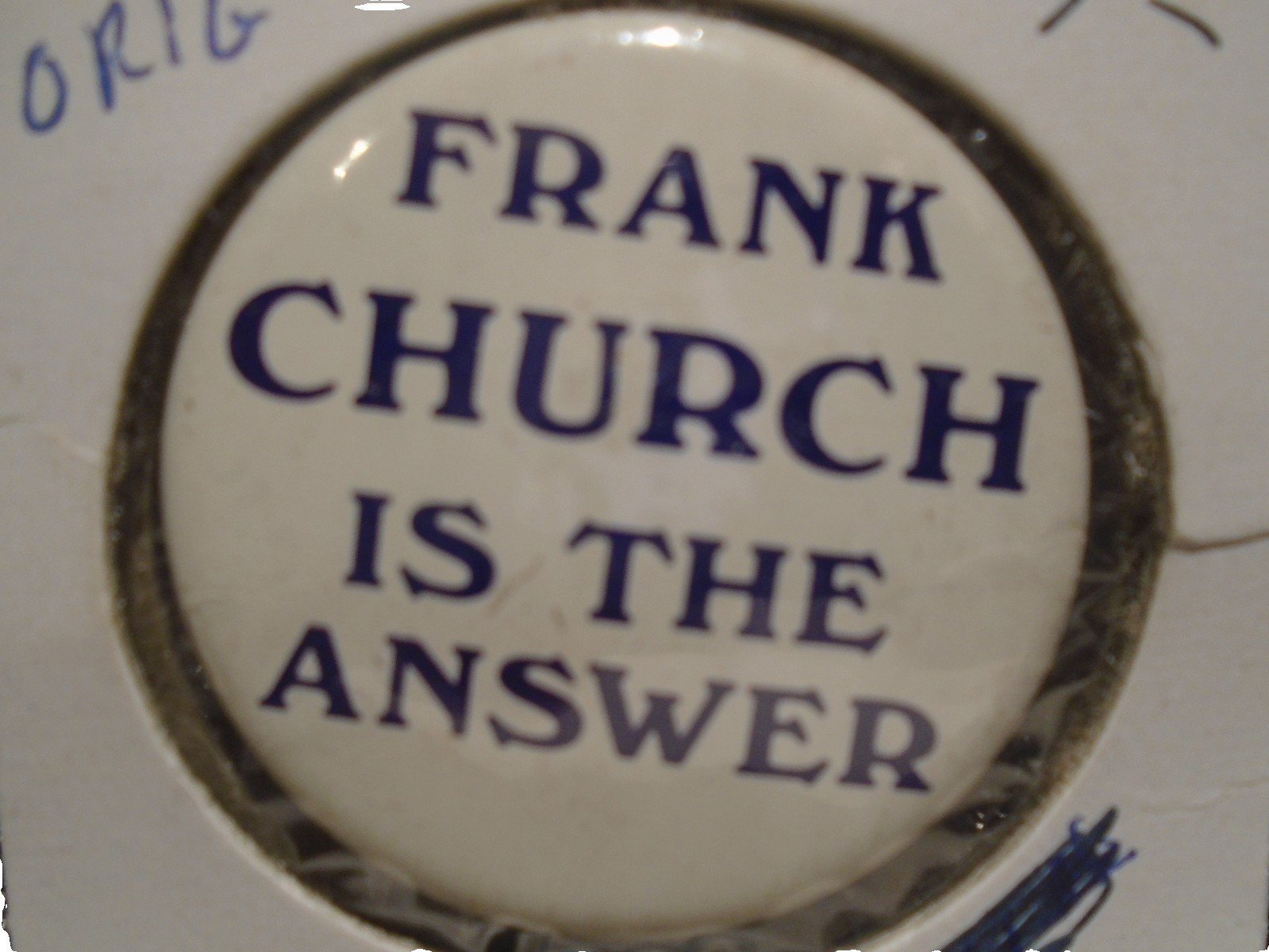Frank Church Is the Answer Pin-back Button