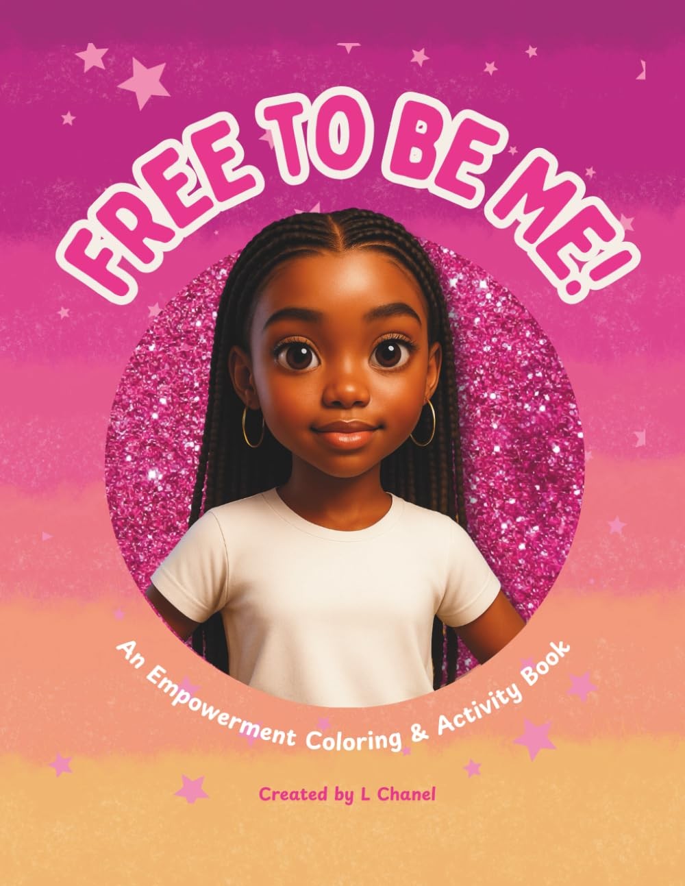Free to be Me: Empowerment Coloring Book for Young Black Girls