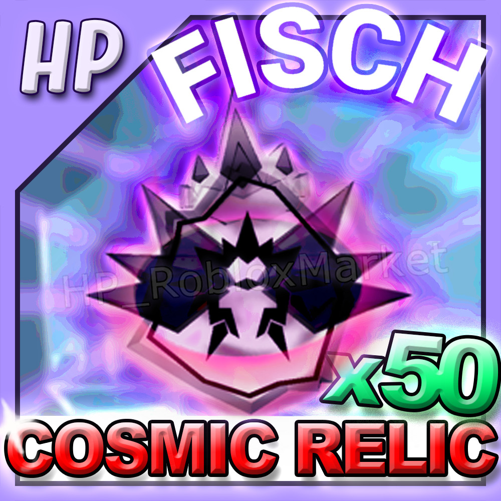 50 COSMIC RELIC -  Fisch [⚡FASTEST DELIVERY⚡] fish/cs/coins