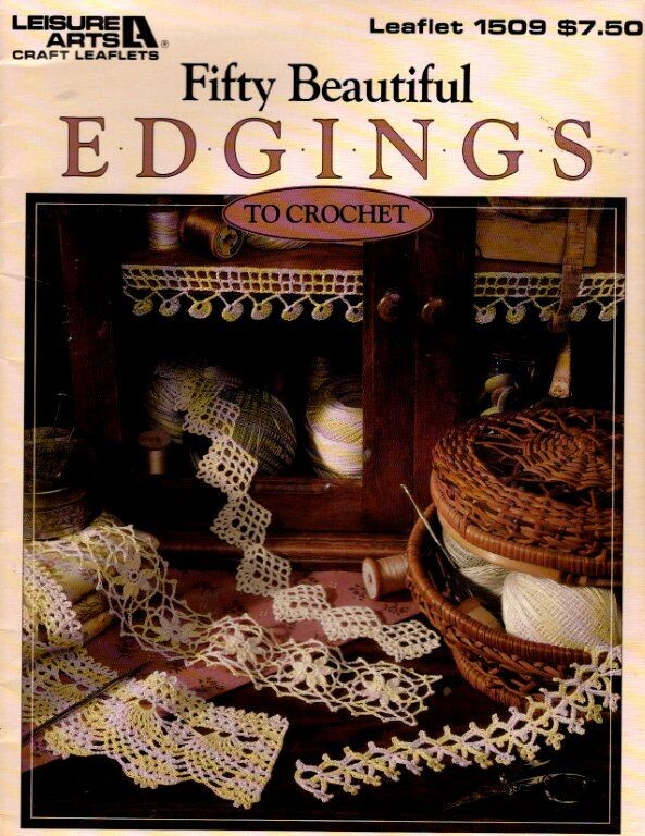 LEISURE ARTS CROCHET FIFTY BEAUTIFUL EDGINGS BY TERRY KIMBROUGH