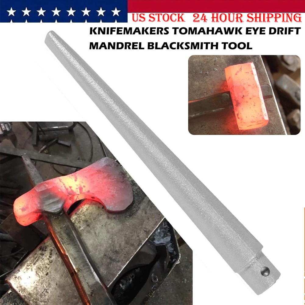 Blacksmith Tomahawk Eye Drift / Mandrel Blacksmith Axe / Hammer Eye Drift Tool