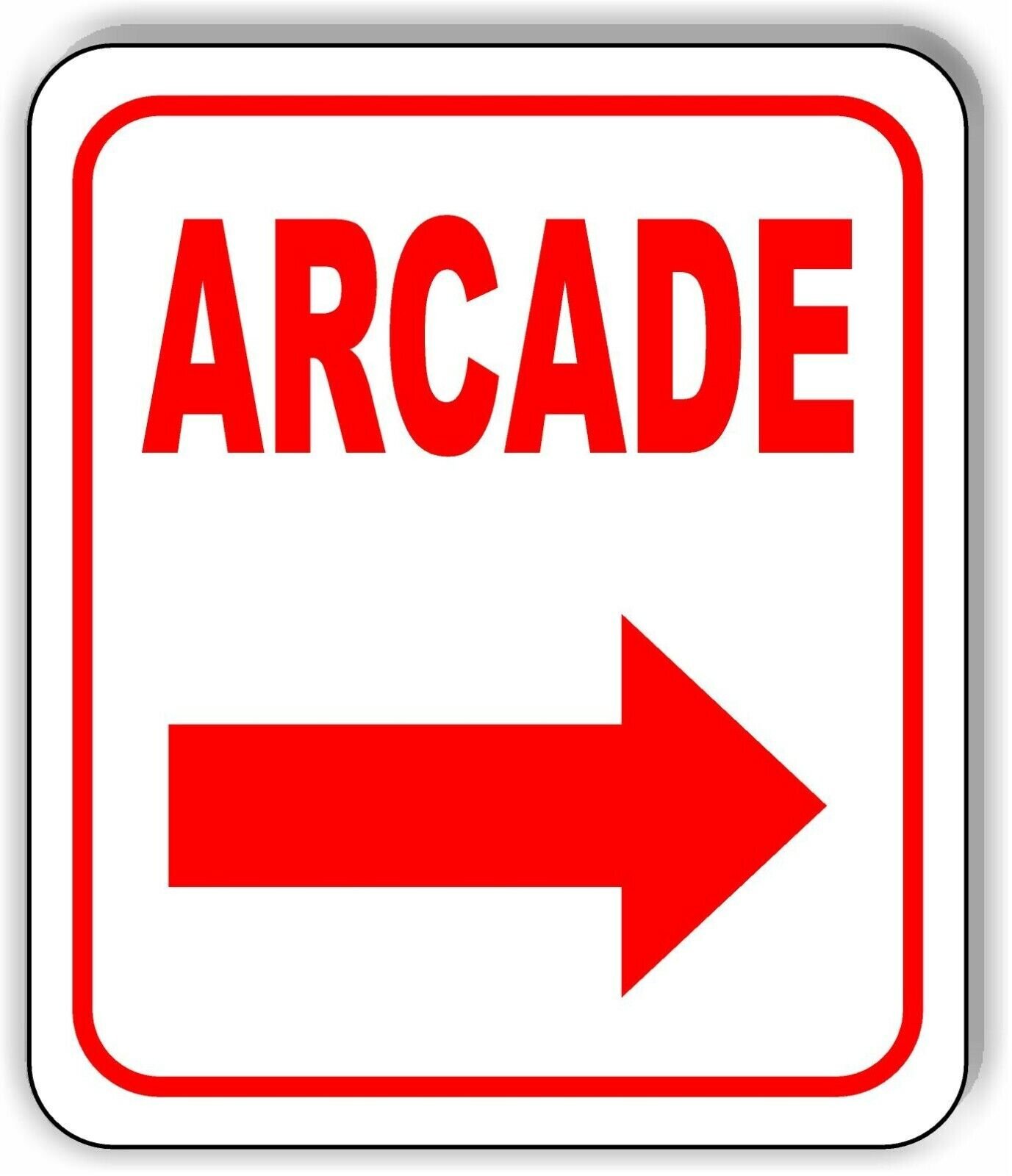 Arcade  RIGHT ARROW Metal Aluminum Composite Sign