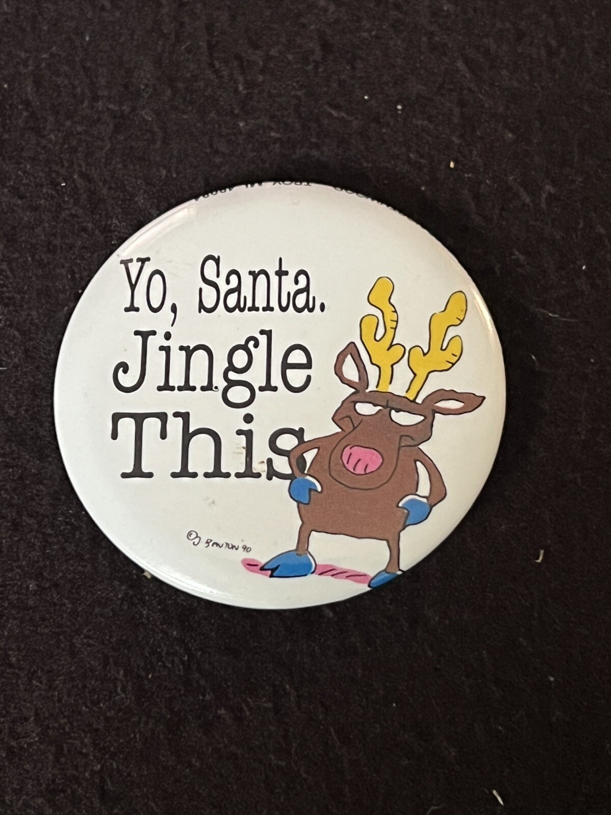 Vintage Jim Benton Christmas “Yo Santa Jingle This” Reindeer Humor Button Pin