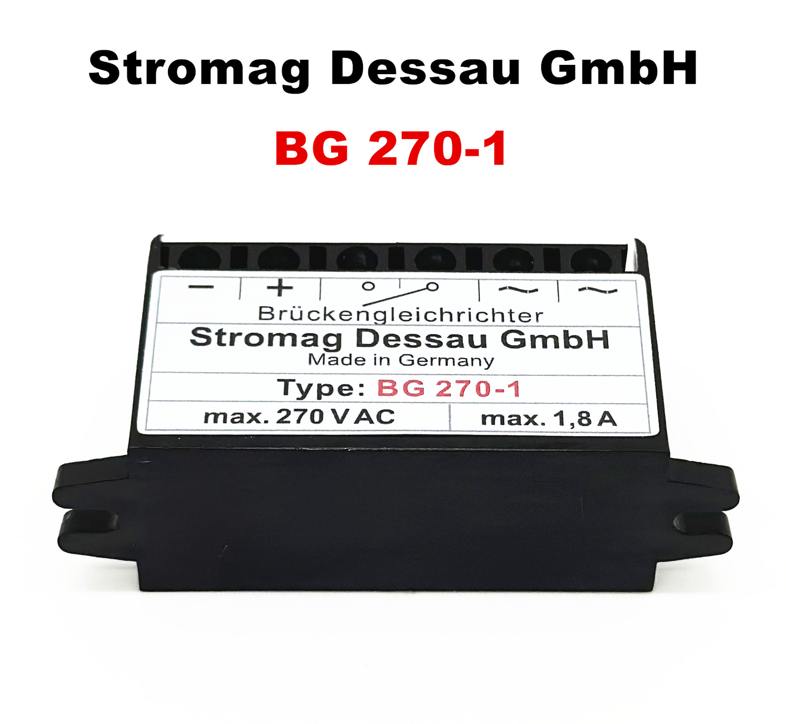 Stromag Dessau GmbH Type: BG 270-1 max.270VAC 1,8A Full-Wave rectifier module