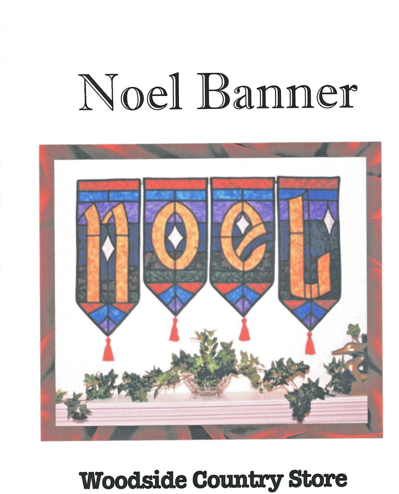 Noel Banner Wall Quilt Pattern by Woodside Country Store