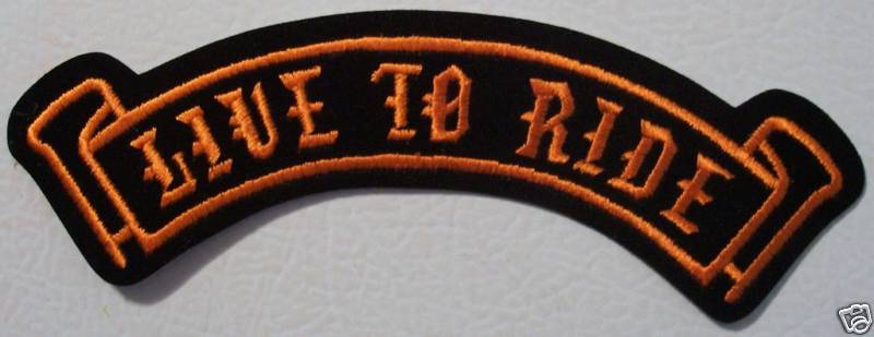LIVE TO RIDE - ROCKER - NEW VEST PATCH - 6 1/2 inches - orange and black