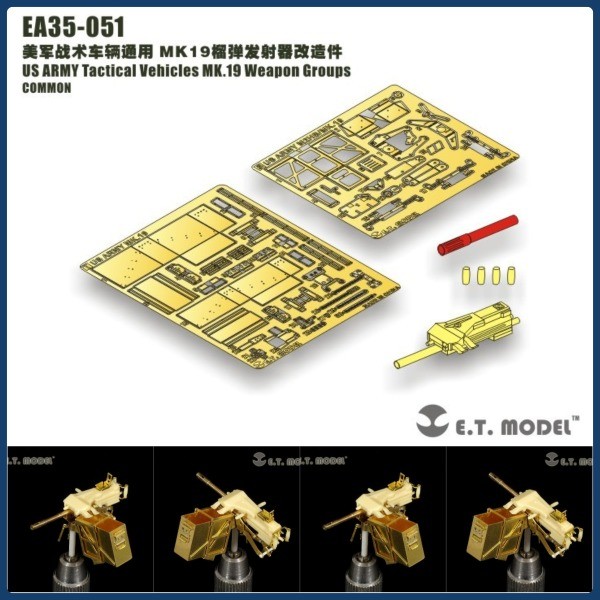 ET Model EA35-051 1/35 US ARMY Tactical Vehicles MK.19 Weapon Groups