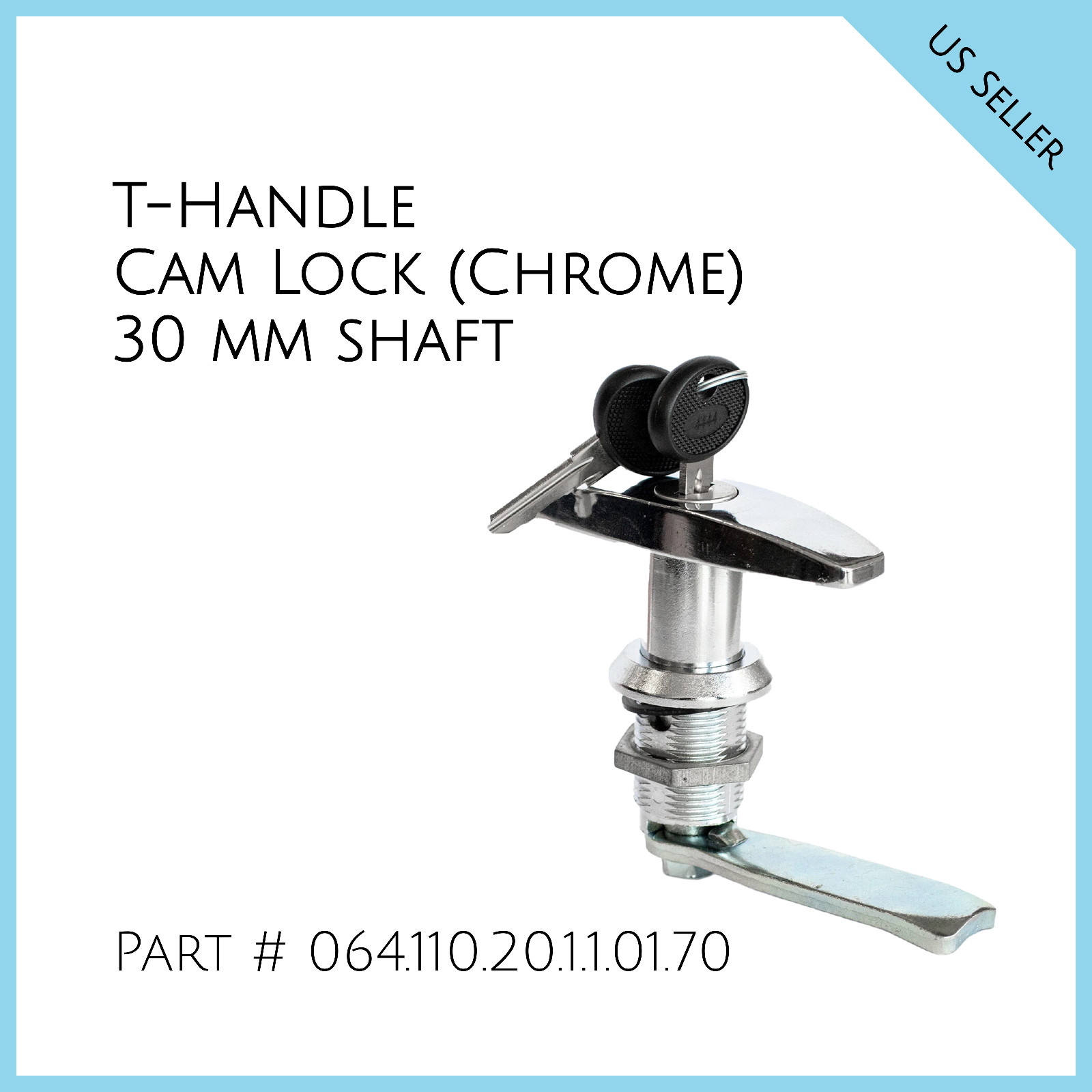 T Handle Cam Lock (Chrome). 30 mm shaft. Part # 064.110.20.1.1.01.70