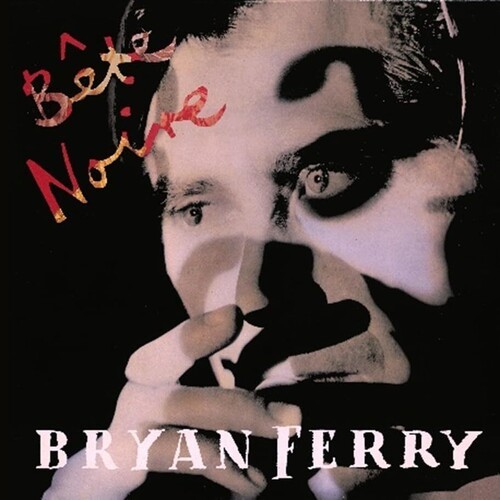 Bryan Ferry - Bete Noire [New CD] Deluxe Ed