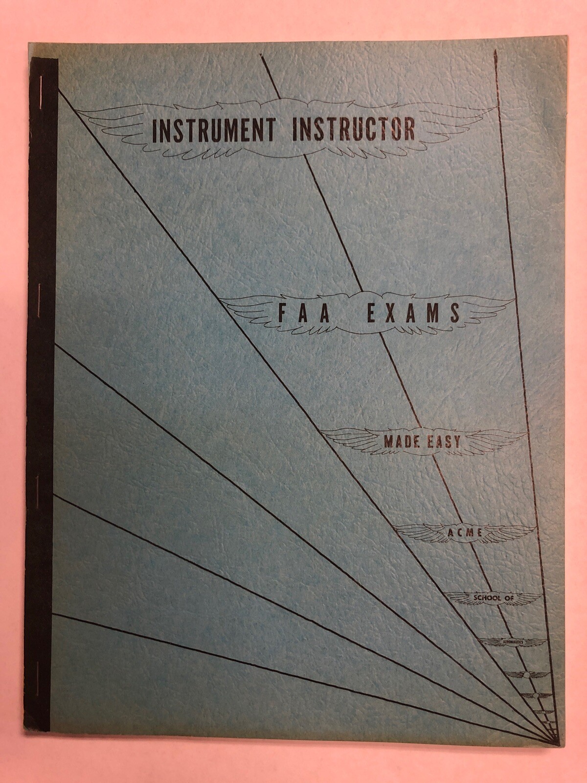 Instruments Instructor FAA Exams Made Easy - Acme  School Of Aeronautics 1974