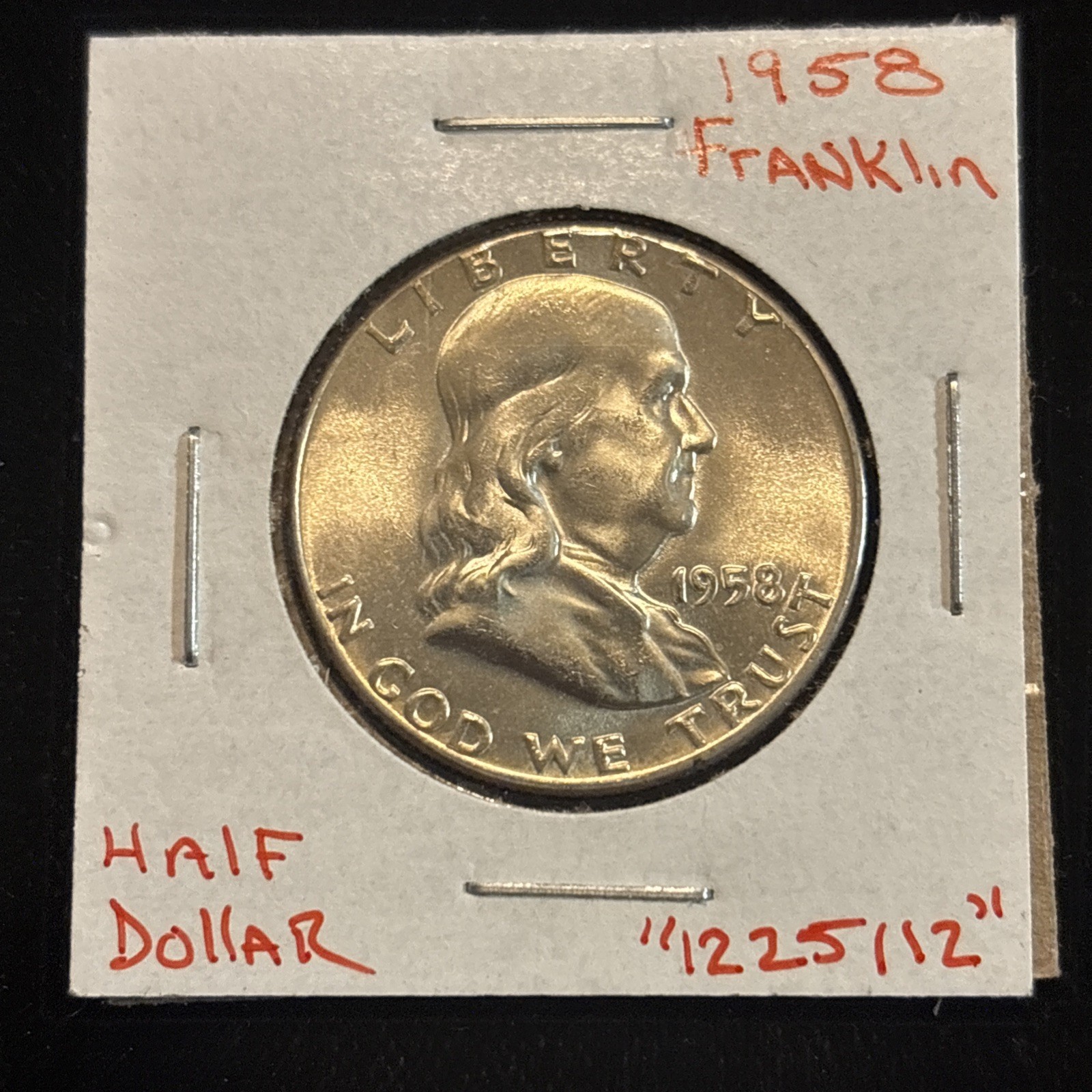 1958 Franklin Half Dollar  “1225112” 50C United States Silver