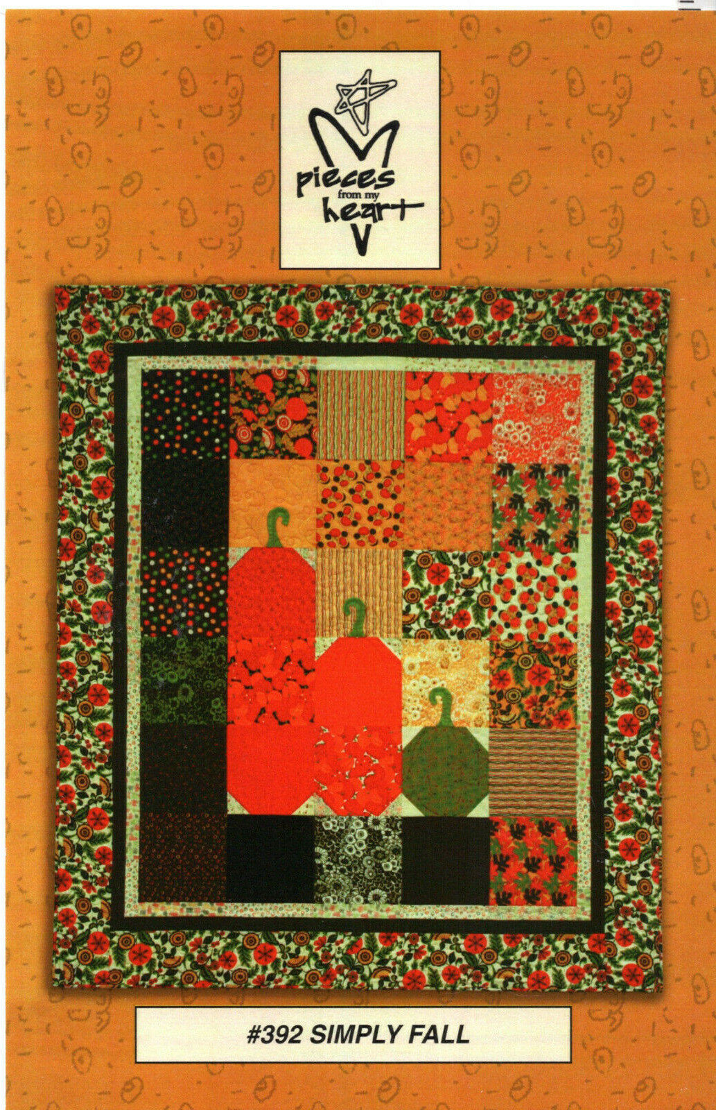 "Simply Fall" ©2008 Pieces From My Heart Quilting Piecing Applique Pattern # 392