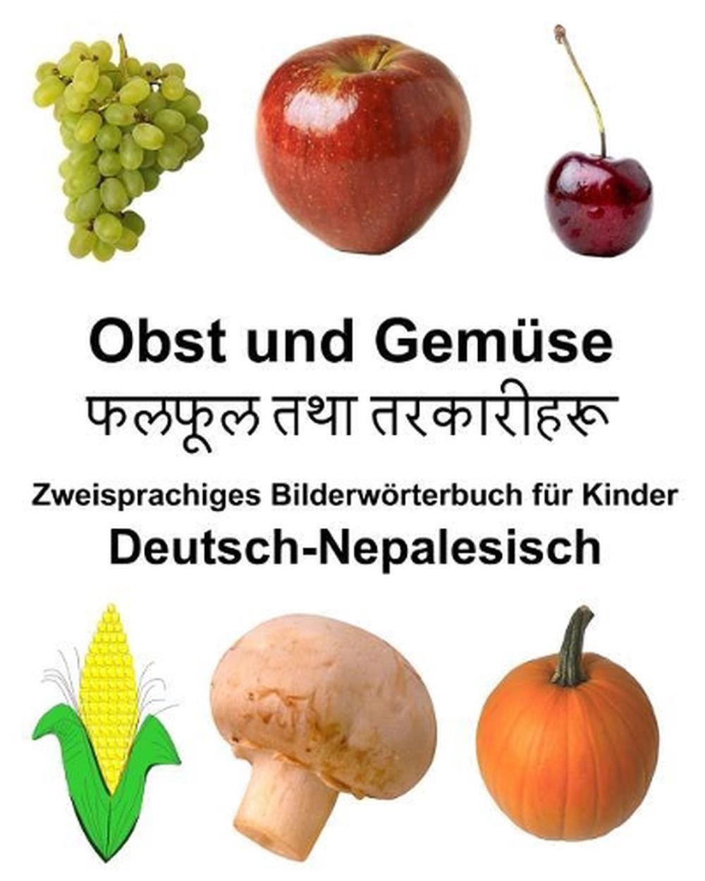 Deutsch-Nepalesisch Obst und Gemse Zweisprachiges Bilderwrterbuch fr Kinder by R