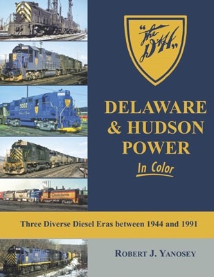 Morning Sun Books 1653 Delaware & Hudson: Three Diverse Diesel Eras