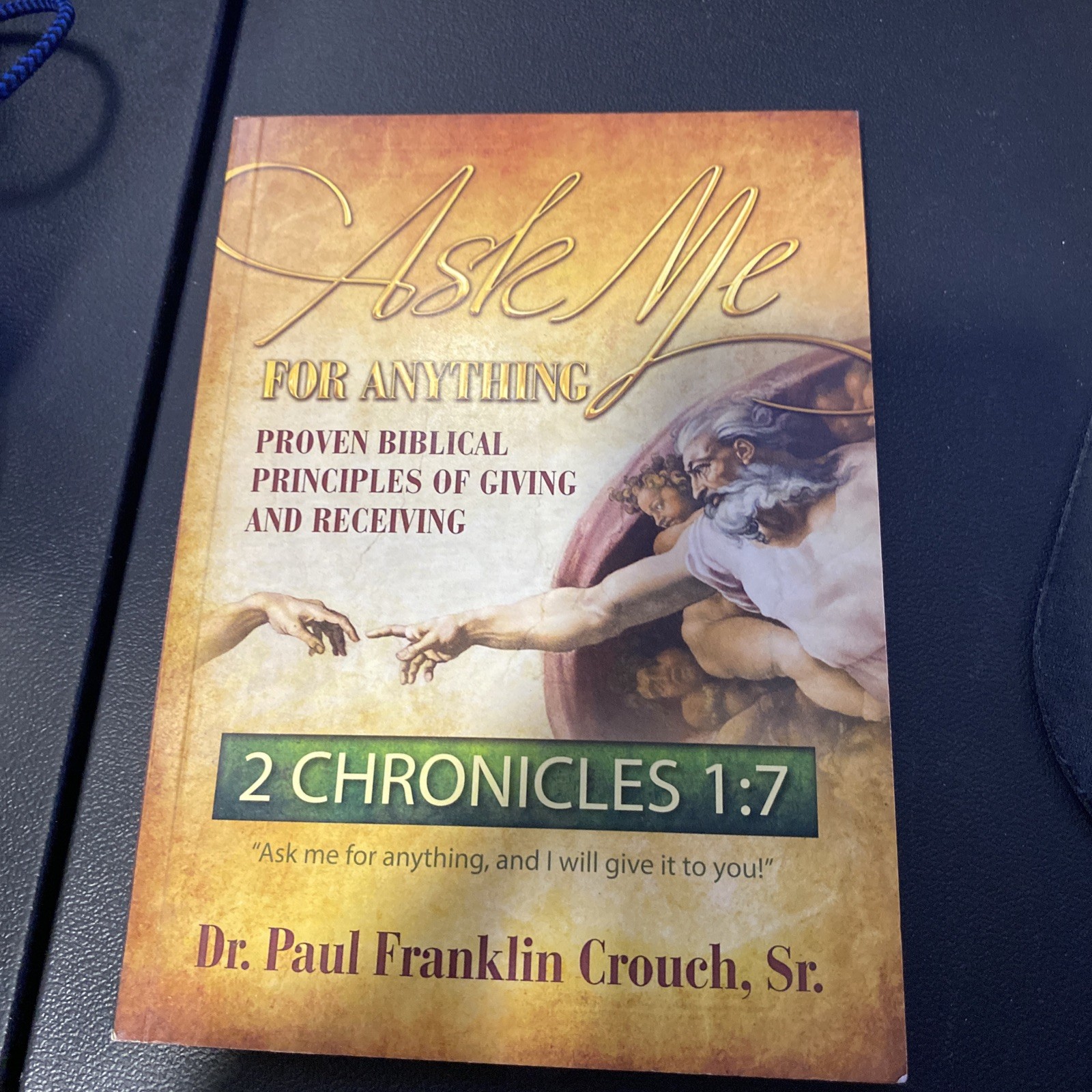Paul Crouch TBN Ask Me For Anything Book Proven Biblical Very Good