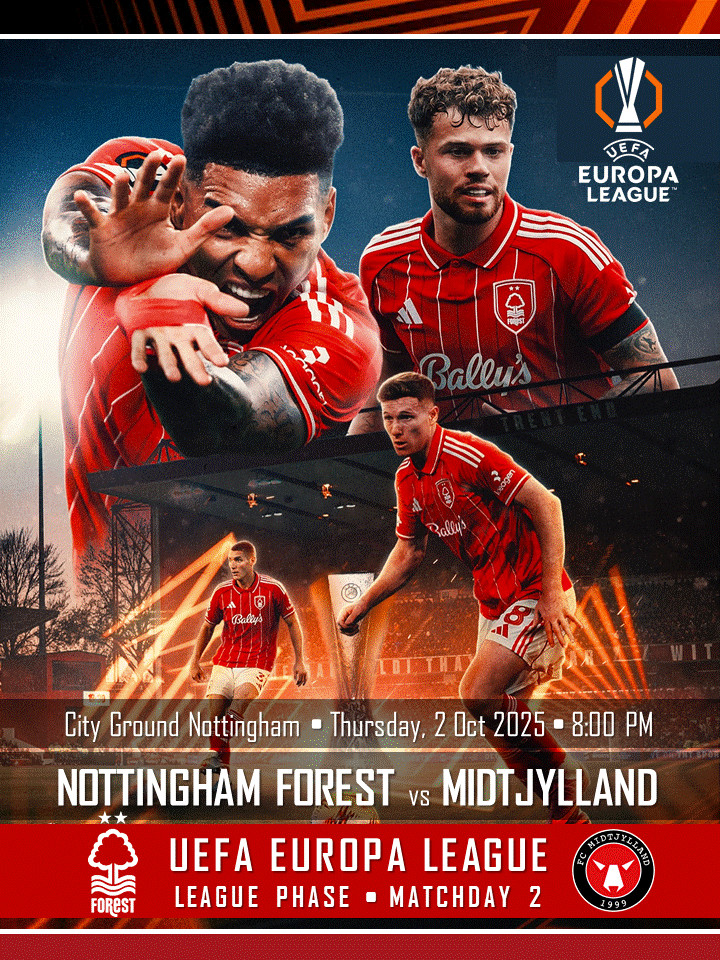 2025, NOTTINGHAM FOREST England v MIDTJYLLAND Denmark! Europa League.