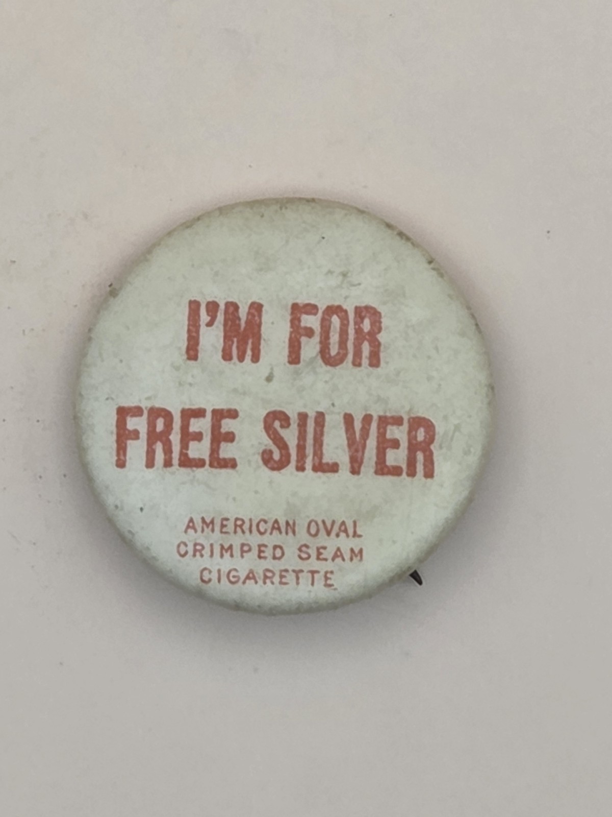 1896 “I’m For Free Silver” Political Pinback