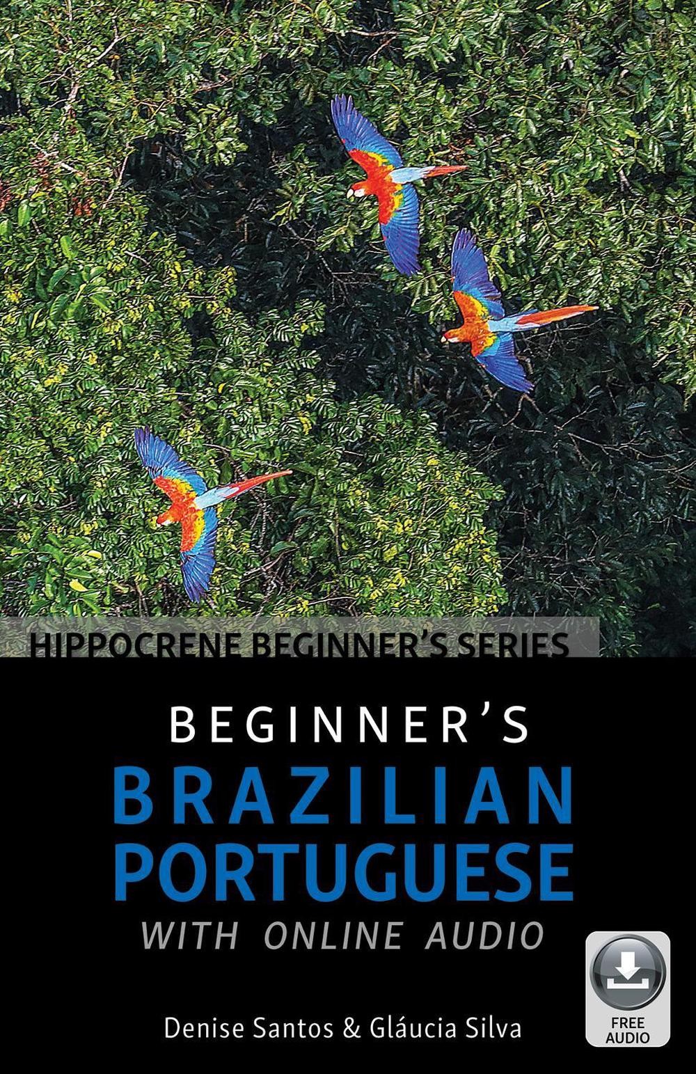 Beginner's Brazilian Portuguese with Online Audio by Denise Santos (English) Pap