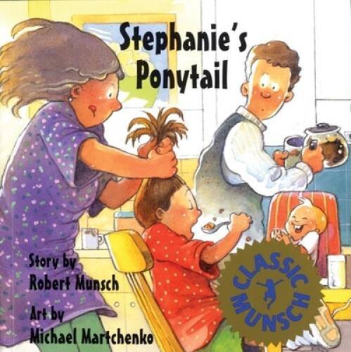 Stephanie's Ponytail (Munsch for Kids) - Paperback By Munsch, Robert - GOOD