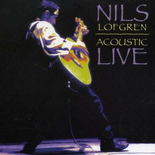 Nils Lofgren - Acoustic Live [New CD]