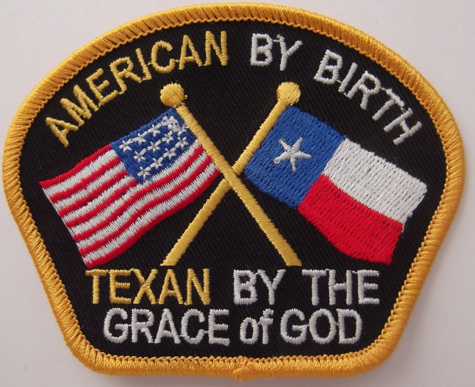 AMERICAN BY BIRTH TEXAN BY THE GRACE OF GOD TEXAS FLAG / USA  FLAG PATCH