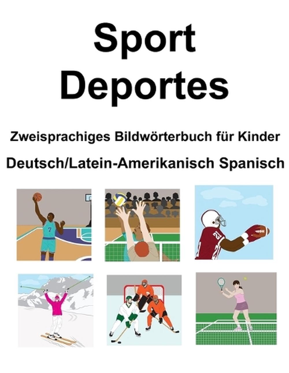 Deutsch/Latein-Amerikanisch Spanisch Sport / Deportes Zweisprachiges Bildwrterbu