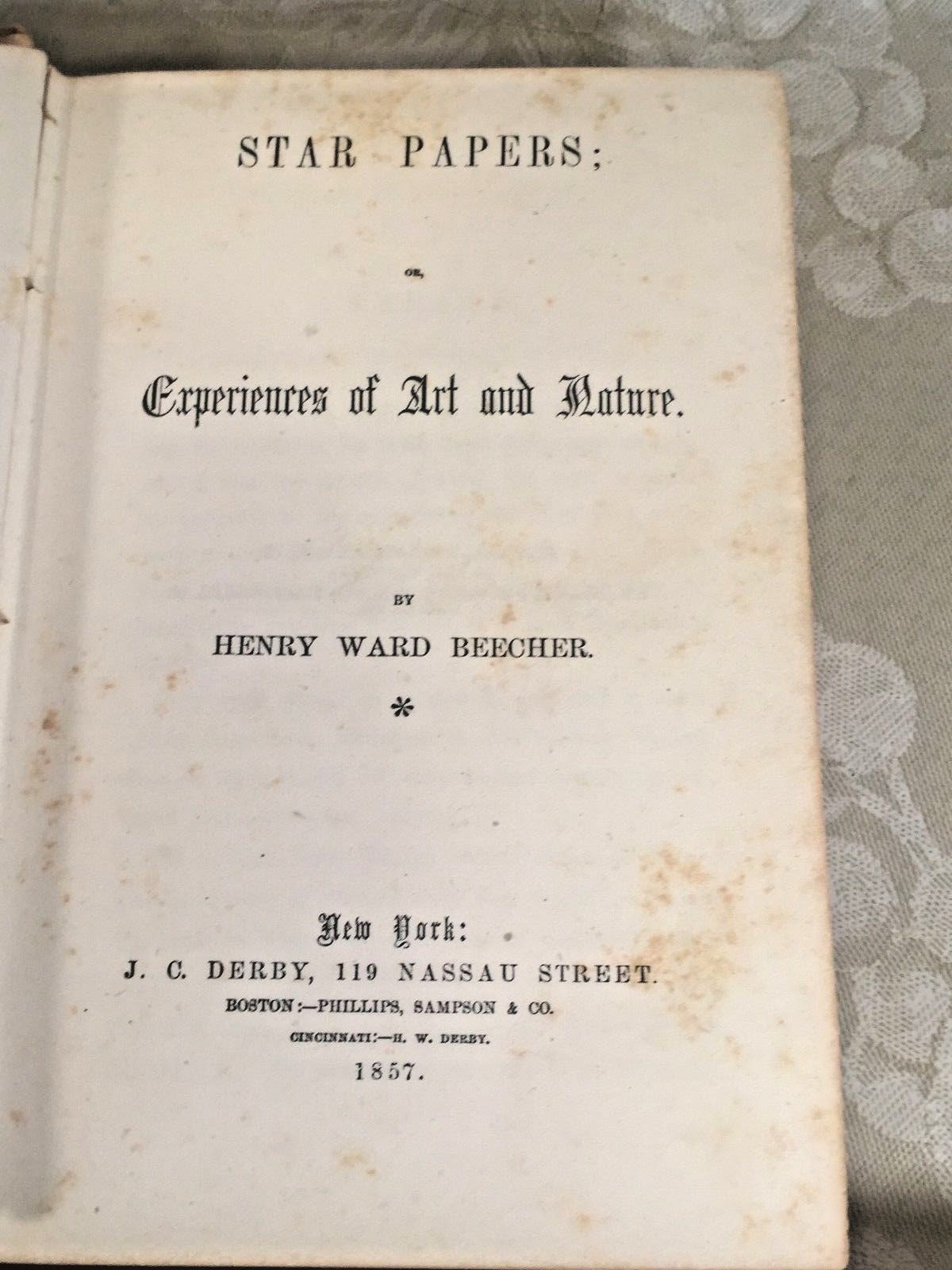 1857 Book Star Papers on Experiences of Art and Nature by Henry Ward Beecher Pub