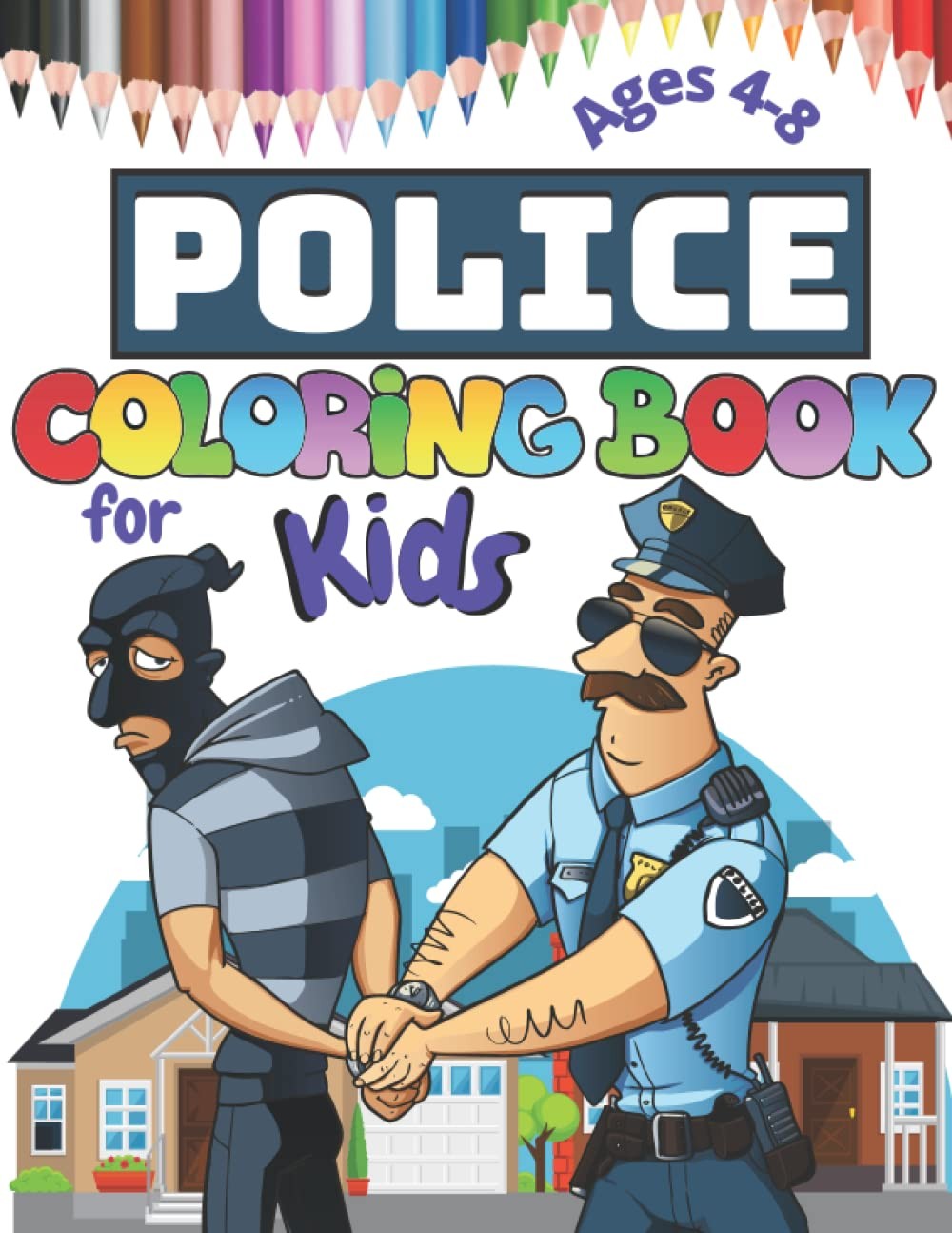 Police Coloring Book for Kids Ages 4-8: Cool Policeman Colouring Book for Childr