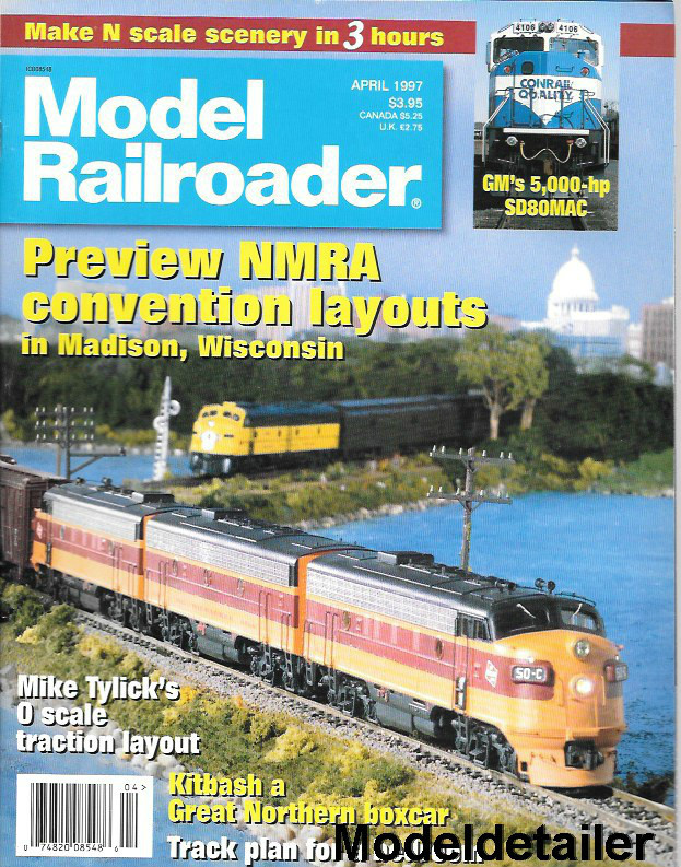 Model Railroader Apr.1997 O ScaleTraction Layout GN Boxcar GM SD80MAC N Scale