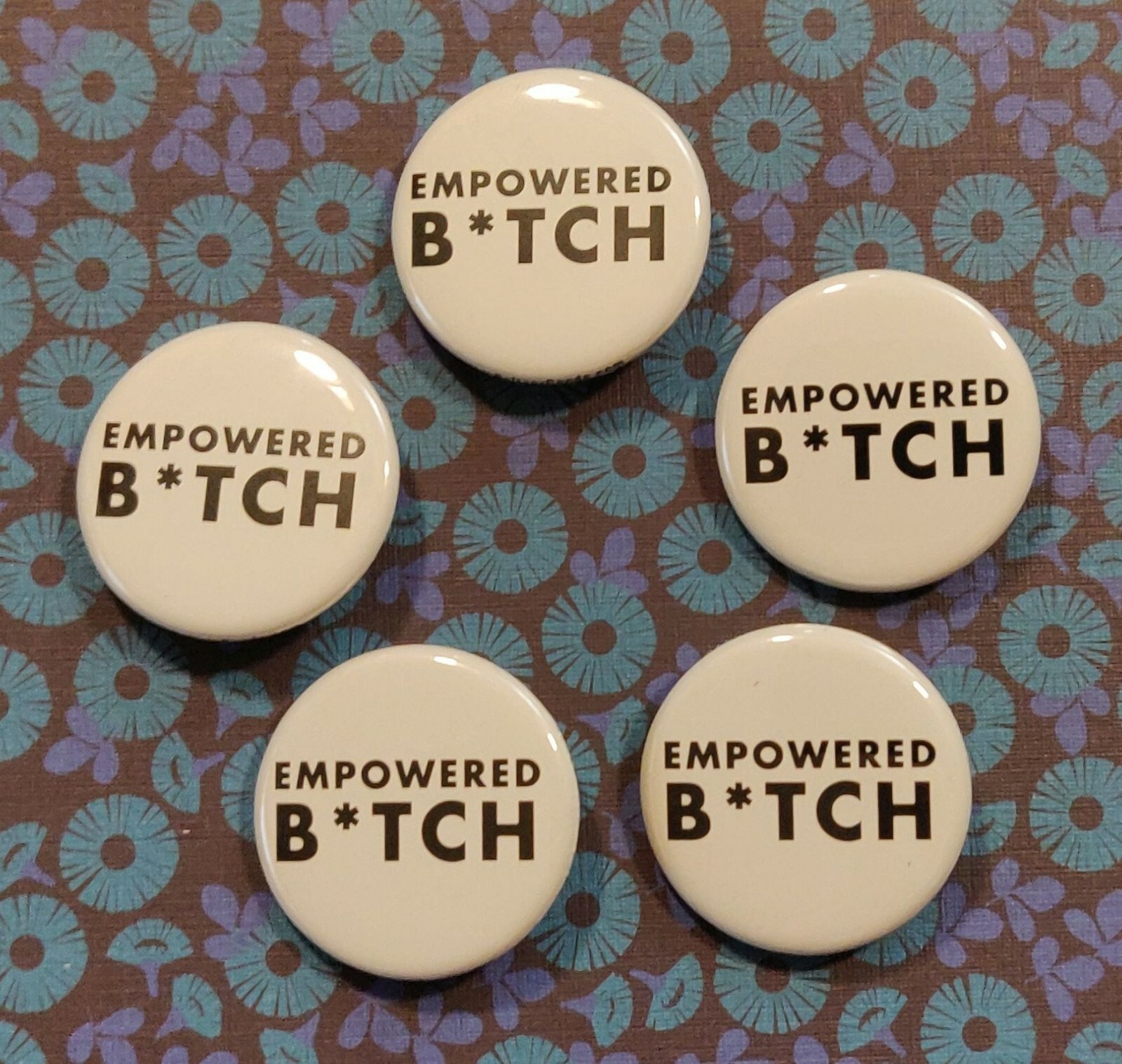This Pussy Grabs Back & Empowered B*tch | 1.25" Pinback Button SET/20 (10 Each)
