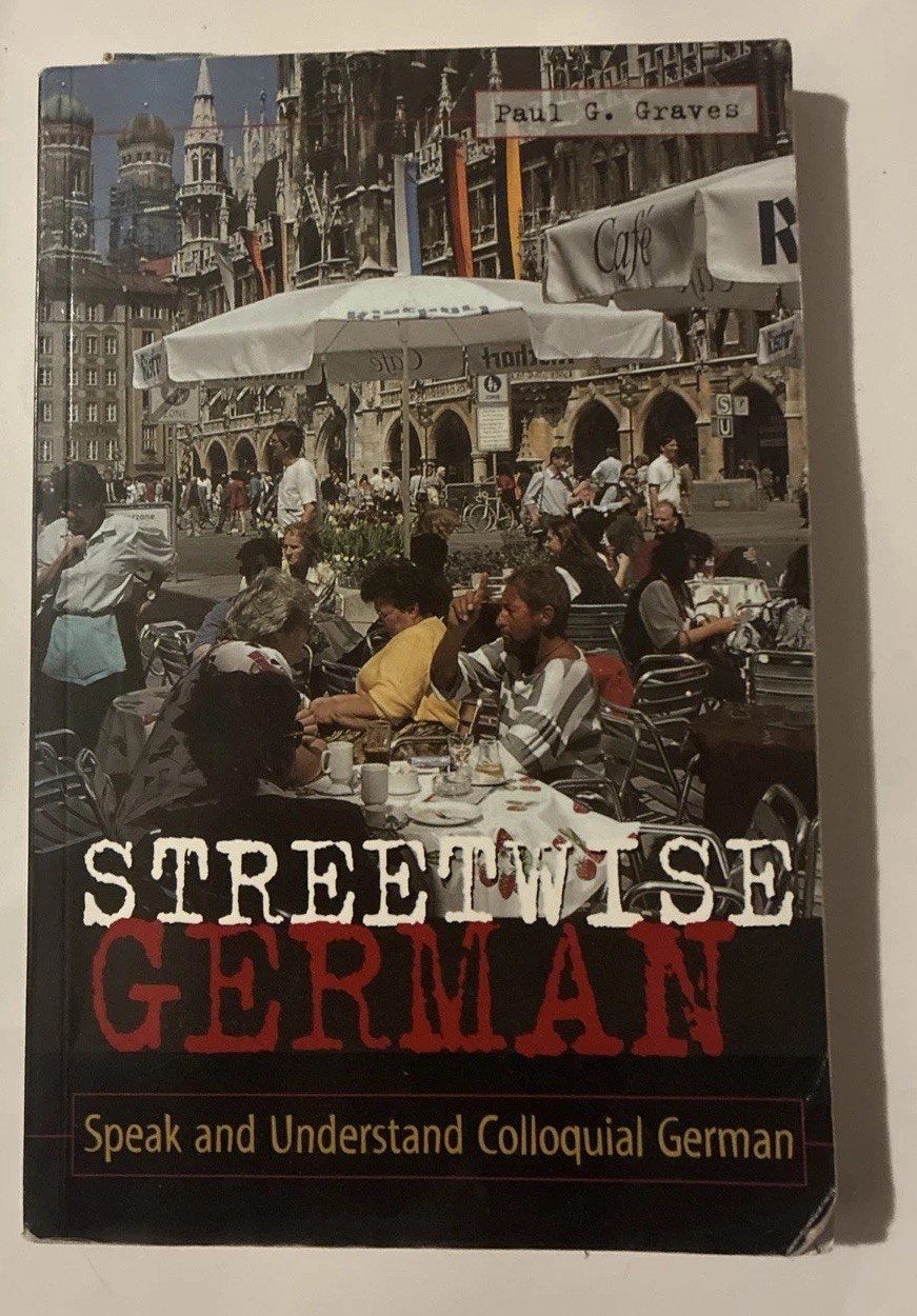 Streetwise German (Speak & Understand Colloquial German) by Paul Graves, Ph.D PB