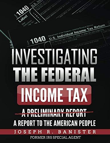 Investigating The Federal Income Tax: A Report To The American P ... (Paperback)