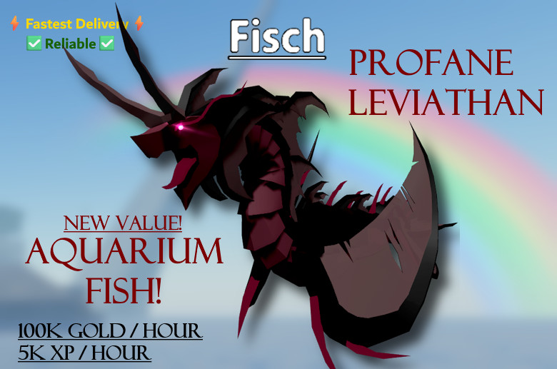 🟢🔥 [FISCH] Profane Leviathan  [100k Gold/HR | 5k xp / HR | Mutated variant |