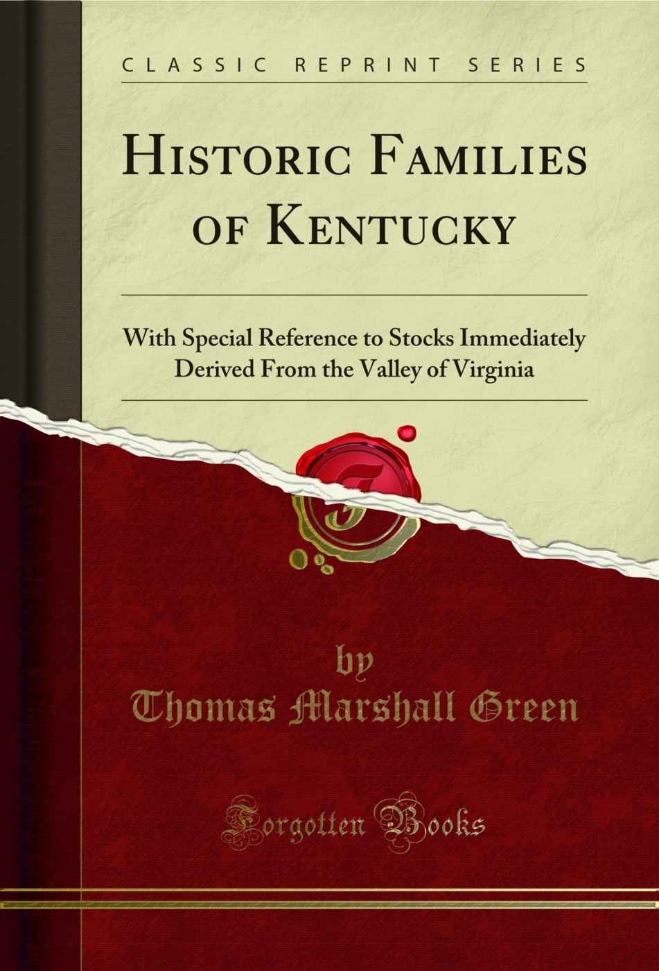 Historic Families of Kentucky (Classic Reprint)
