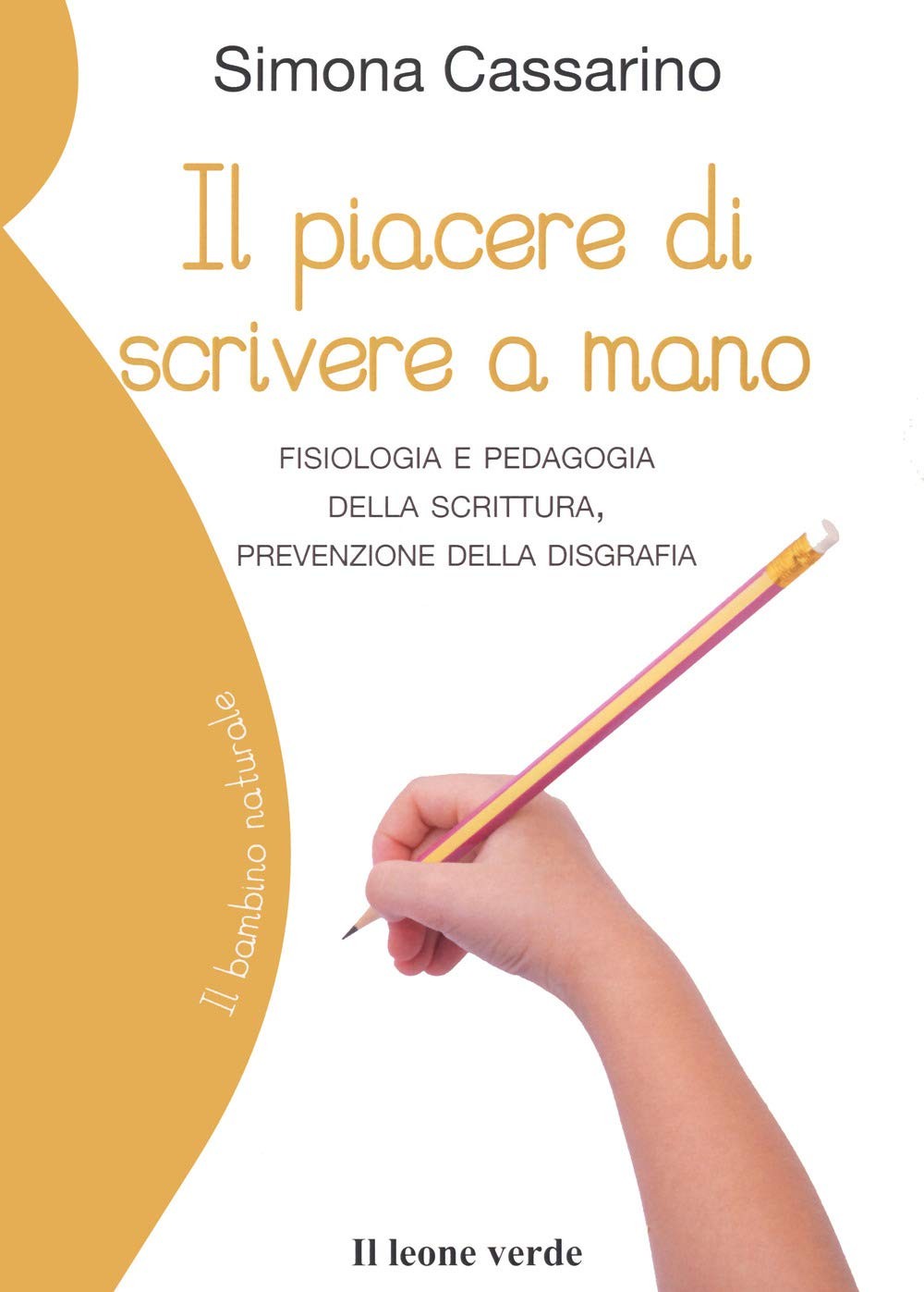 Simona Cassarin Il piacere di scrivere a mano. Fisiologi (Paperback) (UK IMPORT)