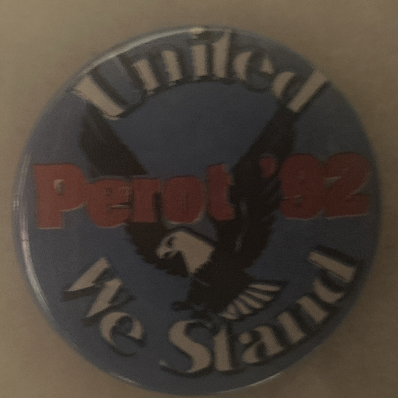 United We Stand Perot ‘ ‘92  2 1/4” pinback button pin